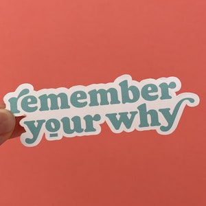 Laptop Stickers, Remember Your Why, Sticker for Kindle