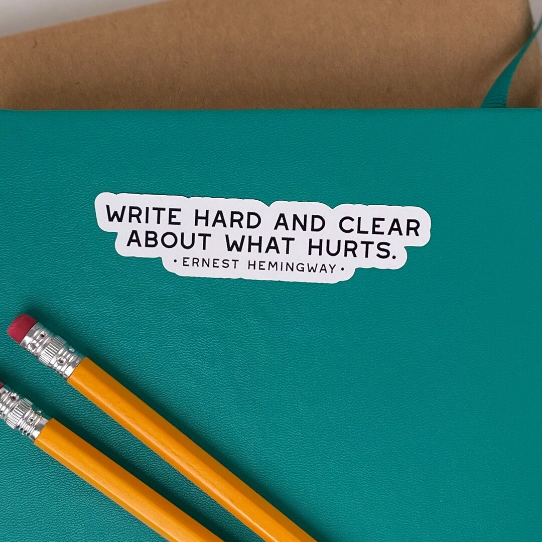 Quote Stickers, Write Hard and Clear, Ernest Hemingway, Bookish