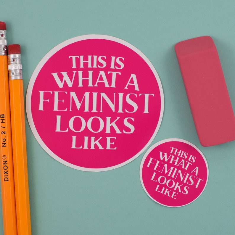 This Is What A Feminist Looks Like Sticker Best Friend Gifts Etsy