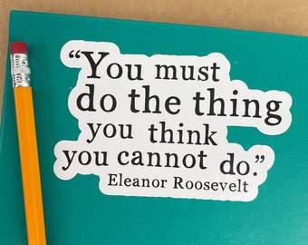 Pegatinas para portátiles, citas de Eleanor Roosevelt, haz lo que debes hacer, citas motivadoras