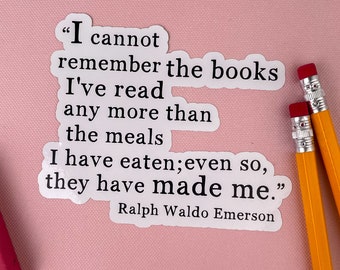 Bookish Stickers, Ralph Waldo Emerson Quote, The Books Have Made Me, Book Club Gifts
