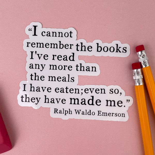 Bookish Stickers, Ralph Waldo Emerson Quote, The Books Have Made Me, Book Club Gifts