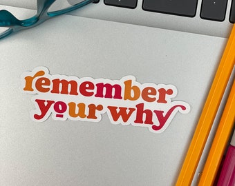 Laptop Stickers, Remember Your Why, Gifts for Teachers