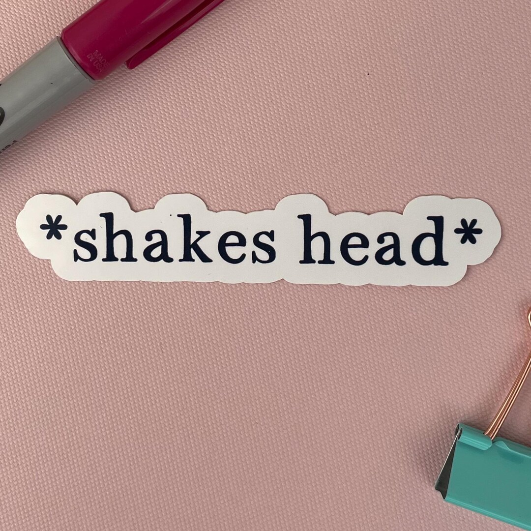 Shakes Sticker Design Shakes Head Vinyl Sticker, Funny Sarcastic Gift - Etsy