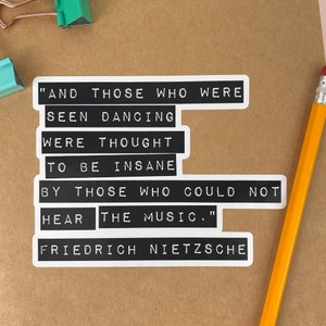 Inspirational Quote Sticker for Book Lover, Friedrich Nietzsche Quote, Gifts for Reader