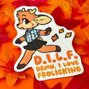 DILF - Damn I Love Frolicking Deer Furry Stickers (4x4)