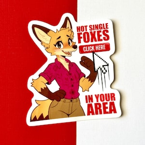 Hot Single Foxes In Your Area Furry Stickers (4x4)