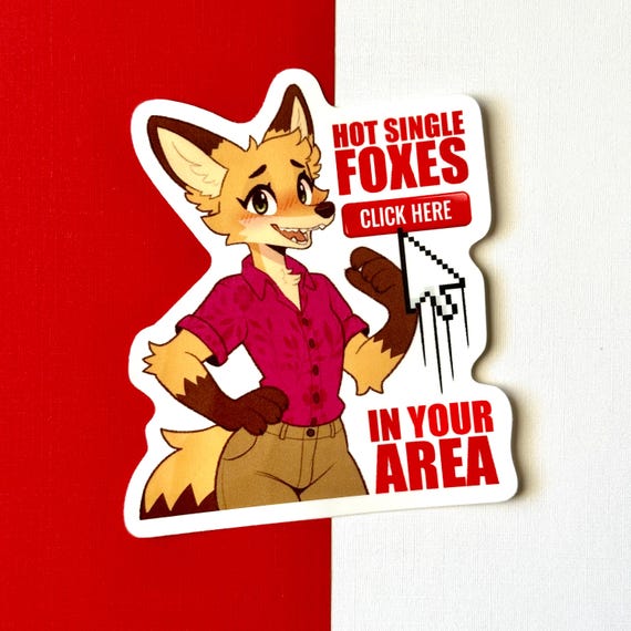 Hot Single Foxes in Your Area Furry Stickers (4x4) - Etsy