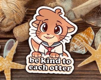 Be Kind to Each Otter Furry Stickers
