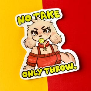 No Take Only Throw Furry Stickers (4x4)