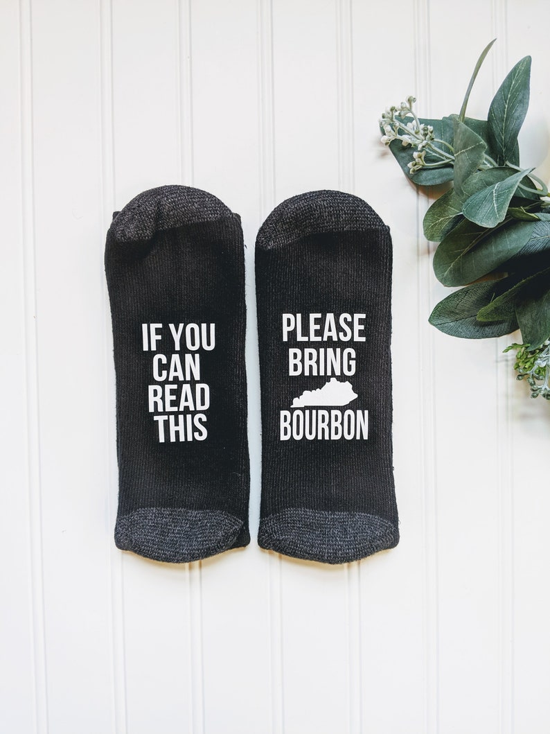 funny socks fathers day socks Bourbon lover gift anniversary gift for him novelty socks Fathers day gift If you can read this