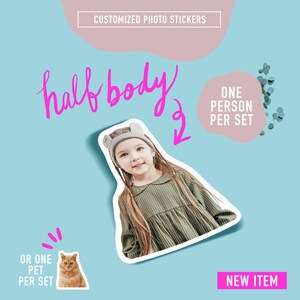 May include: A set of two personalized photo stickers featuring a half-body portrait of a child wearing a green and white striped dress and a headband with cat ears. The text "half body" is written in pink above the image. The text "ONE PERSON PER SET" is written in pink on a light pink background. The text "OR ONE PET PER SET" is written in black below the image. The text "NEW ITEM" is written in black on a pink background.