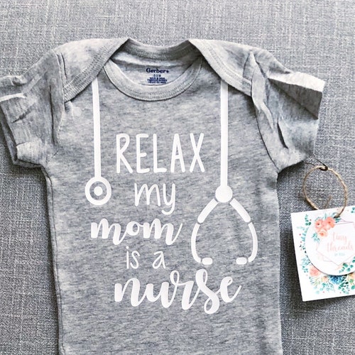 Nurse ONESIE® Relax My Mom is a Nurse Gift for Nurse | Etsy