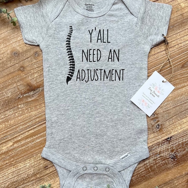 Y’all Need an Adjustment Onesie® | Chiropractor Onesie® | Funny Baby Onesie® | Baby Boy Onesie® | Baby Girl Onesie® | Baby Tee