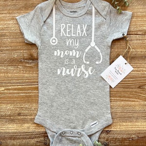 Relax my Mom is a Nurse Onesie® Baby Onesie® Baby Boy Onesie® Baby Girl Onesie® Baby Tee Custom Baby Onesie® Baby Shower Gift image 1