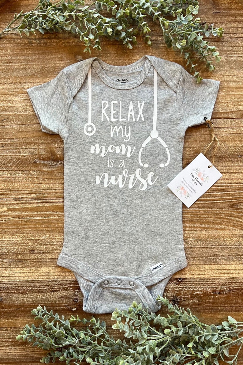 Relax my Mom is a Nurse Onesie® Baby Onesie® Baby Boy Onesie® Baby Girl Onesie® Baby Tee Custom Baby Onesie® Baby Shower Gift image 1