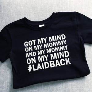 Got My Mind on My Mommy and My Mommy on My Mind T-shirt Infant Tee ...