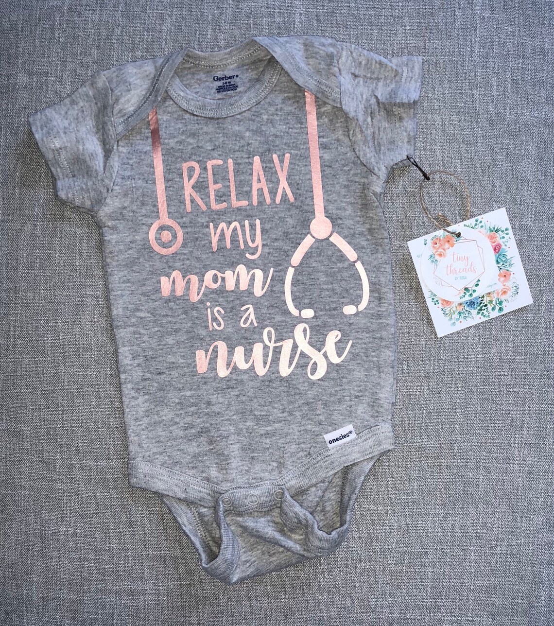 Relax my Mom is a Nurse Onesie® Baby Onesie® Baby Boy | Etsy