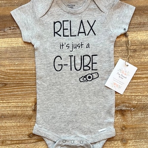 Relax it’s just a G-Tube Onesie® | Tubie Baby Onesie® | Baby Boy Onesie® | Baby Girl Onesie® | Gtube Toddler Tee | Baby Shower Gift