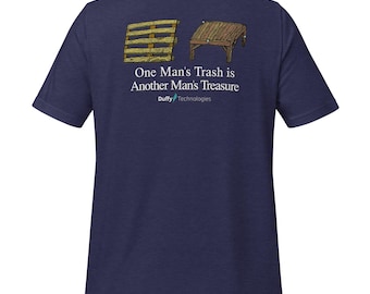 Upcycled Pallet Furniture T-Shirt | DIY Woodworking Project Tee Sustainable Reclaimed Wood Craft Gift One Man's Trash' Design