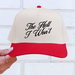 The Hell I Won&#39;t | Cowgirl Hat | Western Fashion | Honky Tonk | Nashville Hat | Concert Outfit | Country Music | Cowboy Hat
