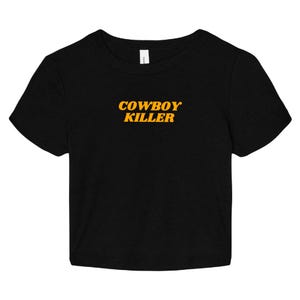 Cowboy Killer Baby Tee | Western Apparel | Cowgirl Crop Top | Nashville Outfit | Texas Shirt Women | Off Duty Cowgirl