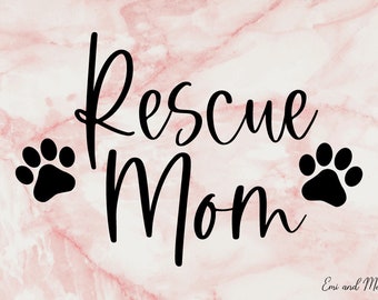 Rescue Mom decal-Vinyl decal, car decal, tumbler decal, water bottle decal, mom decal, DIY