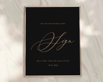 Eliza: Custom Sign Template, Create Your Own Sign, 8x10 Inches, Edit and Print as Multiple Times, Black and Gold Wedding Decor