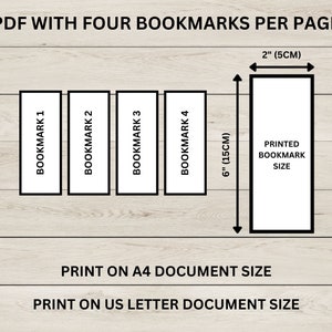 May include: Diagram showing how to print four bookmarks per page on a standard US Letter or A4 document. The bookmarks are 2 inches wide by 6 inches long, or 5 cm by 15 cm.