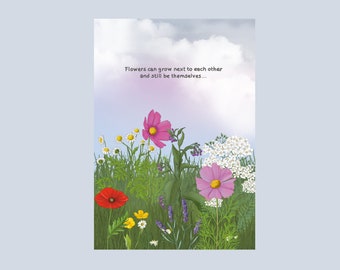 Postcard 'Flowers can grow next to each other and still be themselves'
