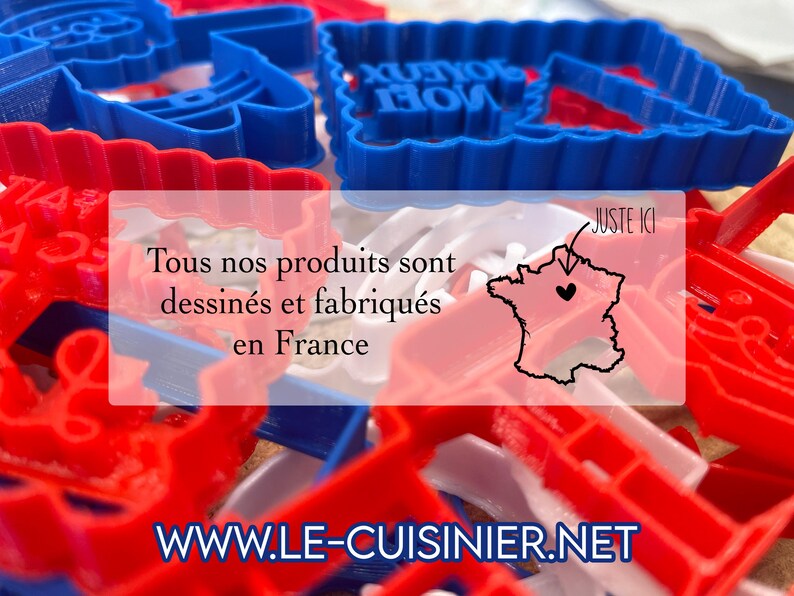 May include: A close-up of red and blue plastic cookie cutters in various shapes, including a Christmas tree, a star, and a bell. The text "Tous nos produits sont dessin&eacute;s et fabriqu&eacute;s en France" and "JUSTE ICI" are visible on the image. The website address "WWW.LE-CUISINIER.NET" is also visible.