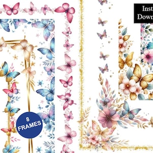 May include: A digital collection of 8 frames featuring watercolor-style butterflies in shades of blue, pink, and gold, alongside floral accents and gold glitter borders. The image includes the text Instant Download and 8 FRAMES.