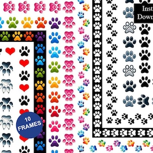 May include: A digital collection of 10 frames featuring repeating patterns of animal paw prints and hearts in various colors including red, blue, green, yellow, and black. The image includes the text Instant Download and 10 FRAMES.