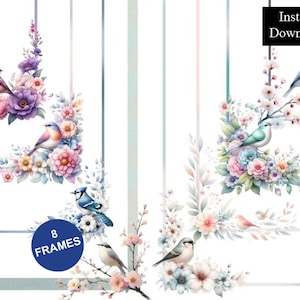 May include: A digital graphic set featuring 8 frames decorated with watercolor-style birds and floral arrangements in shades of pink, blue, and purple. The image includes text that reads Instant Download and 8 FRAMES on a white background.