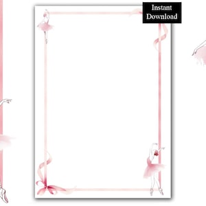 May include: A rectangular stationery page featuring a pink ribbon border with watercolor illustrations of ballerinas in pink tutus. The top right corner contains a black rectangular label with the white text Instant Download.