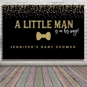 DIGITAL OR PRINTED Little man baby shower banner backdrop Little man baby shower backdrop Little man baby shower decoration black and gold