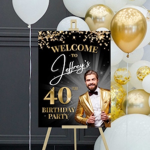 Cartel de bienvenida del 40 cumpleaños para hombres, Póster de cumpleaños personalizado con foto, Tablero de espuma, Decoraciones de fiesta de cumpleaños en negro y dorado, Cualquier edad