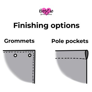 May include: Diagram illustrating finishing options: grommets and pole pockets. The top of the image has the text "Bestie Printables" and "Finishing options". The grommet example shows a gray corner with two circular holes. The pole pocket example shows a gray corner with a folded top.