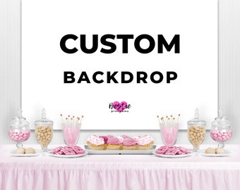 Custom backdrop Custom banner Custom back drop Custom decoration Custom decorations Custom dessert table backdrop