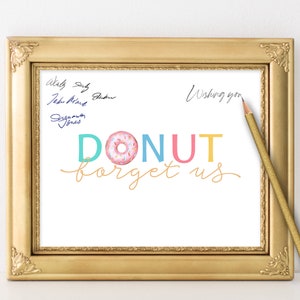 Donut forget us sign Signing board Friend leaving gift Coworker leaving Moving away Farewell party ideas Funny farewell gift Signable mat
