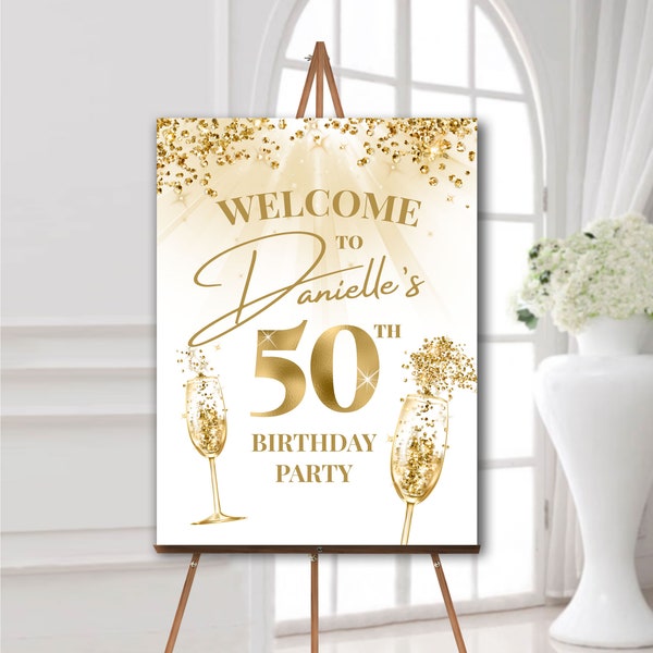 50th birthday party welcome sign white gold sparkling wine glasses Any age birthday welcome sign 40th birthday party decorations for women