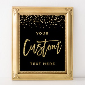 Custom sign black and gold Custom sign printable Custom text sign Custom wording sign Custom writing sign Gold confetti