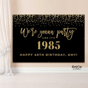 Party like its 1985, 40th birthday backdrop black and gold, Birthday back drop banner, Birthday party decorations, Wedding anniversary