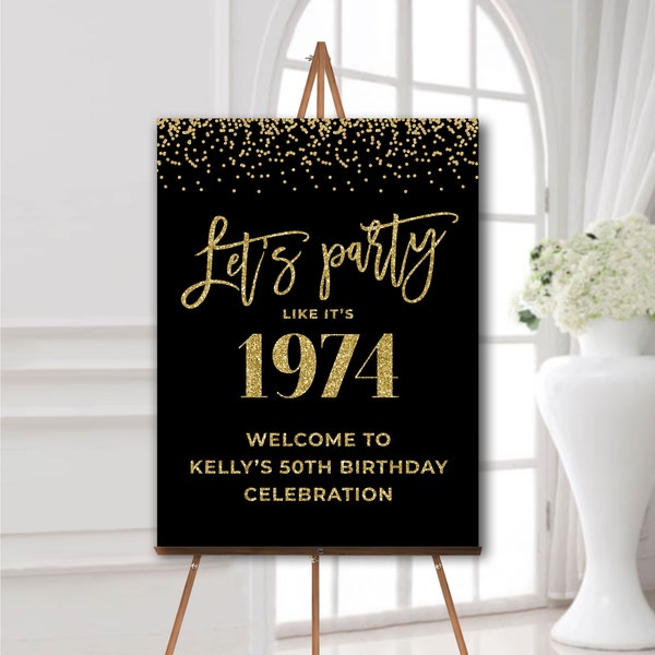 50th birthday welcome sign, Lets party like its 1974, Birthday decorations black and gold, Foam board poster, printable file download