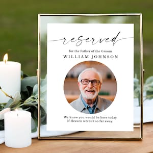 Reserved in memory of the father of the groom or bride sign for wedding ceremony Save me a seat sign with picture Personalized with photo