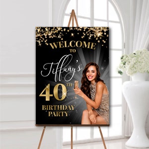 Cartel de bienvenida del 40 cumpleaños con foto, Cartel de cumpleaños de cualquier edad personalizado, Tablero de bienvenida, Decoraciones de fiesta de cumpleaños en negro y oro