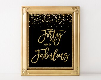 40 and fabulous sign 40th birthday sign 40th birthday party decoration black and gold 40th birthday poster printable DIGITAL DOWNLOAD