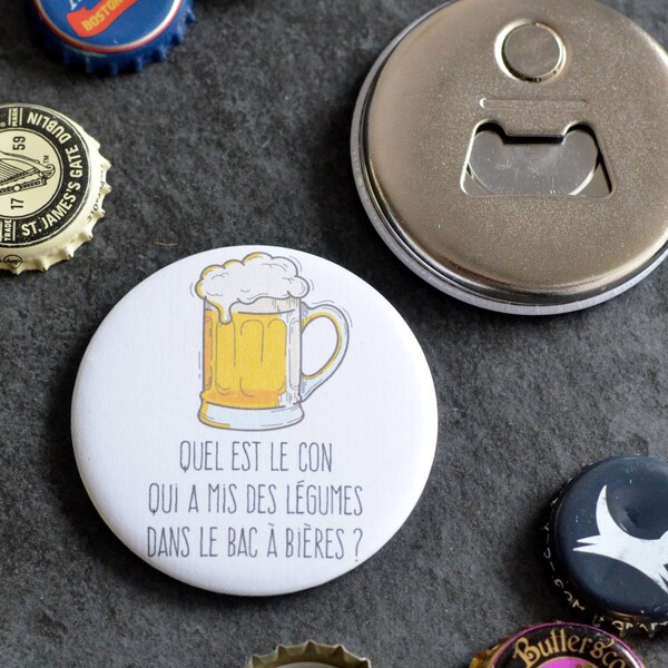 Décapsuleur Bière et légumes , Aimant BTW , Miroir de poche 58mm , Badge, Miroir ou Aimant humour , Grand badge 58mm