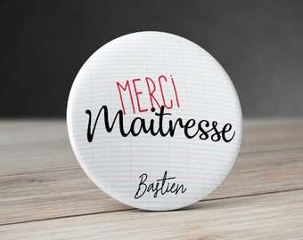 Badge Merci Maitre Merci Maitresse 58 mm, Badge, Miroir, décapsuleur ou aimant personnalisé, Cadeau maitresse maitre, Teacher Gift