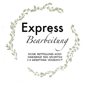 May include: A green leafy wreath with the text "Express Bearbeitung" and the text "Deine Bestellung wird innerhalb der n&auml;chsten 1-2 Werktage versendet".